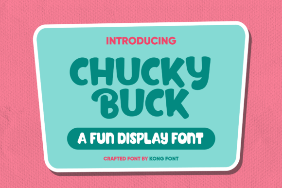 Chucky Buck: A Playful Typeface